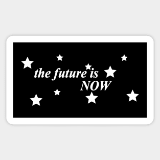 the future is now Sticker